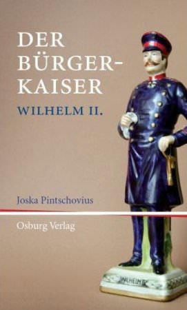 Der Bürgerkaiser Wilhelm II.